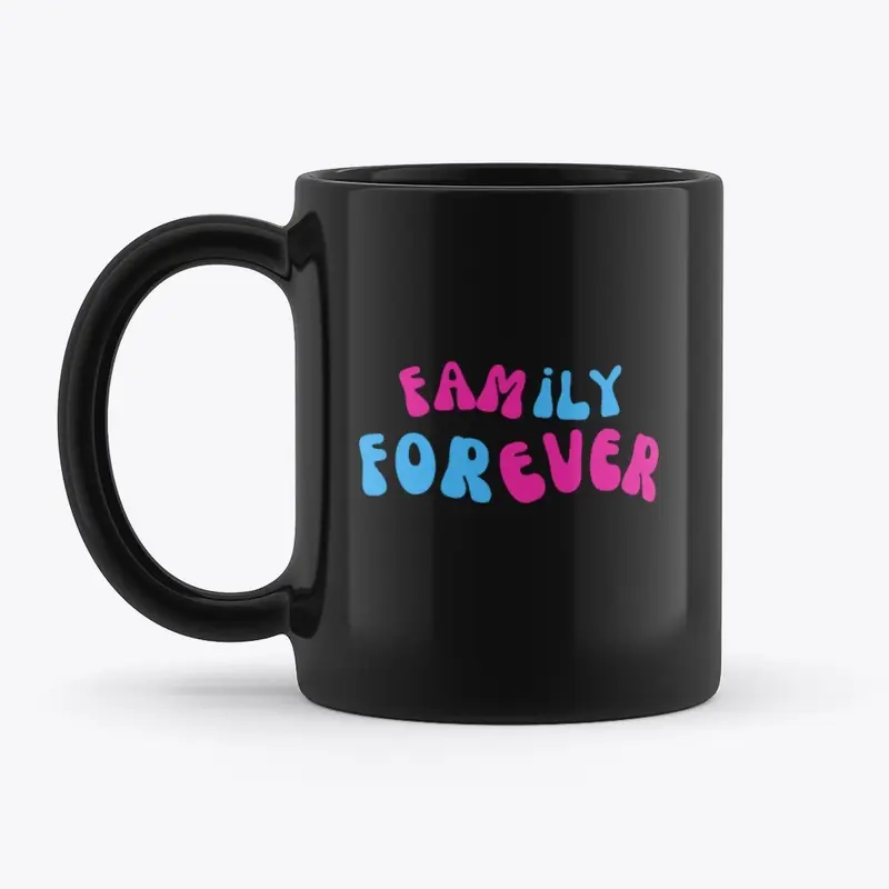 FAMILY FOREVER MUG